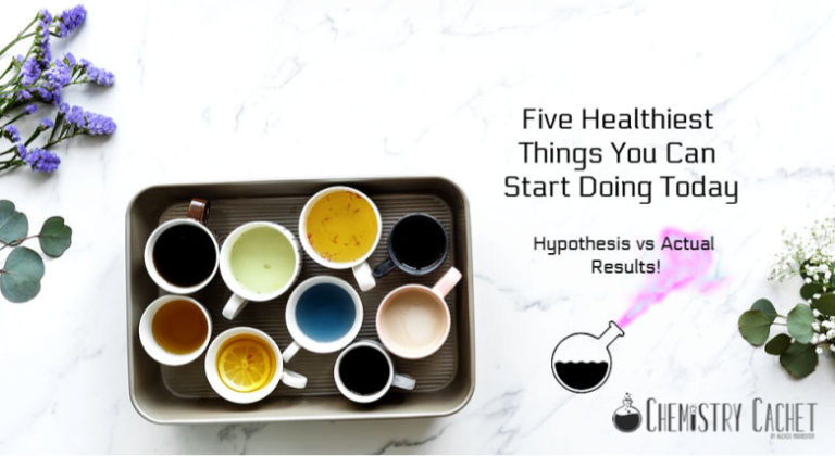Five Healthiest Things You Can Start Doing Today (Proven Based on Science)