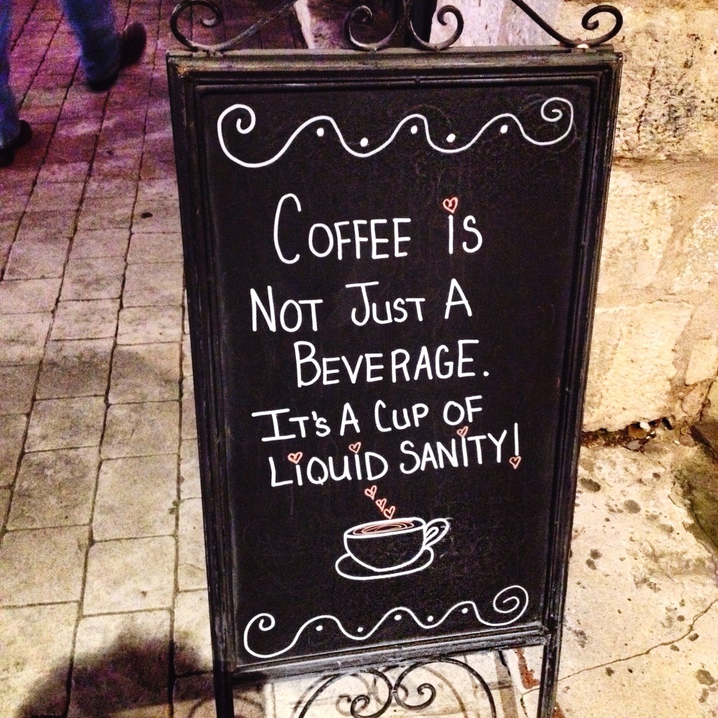 Coffee is liquid Sanity!