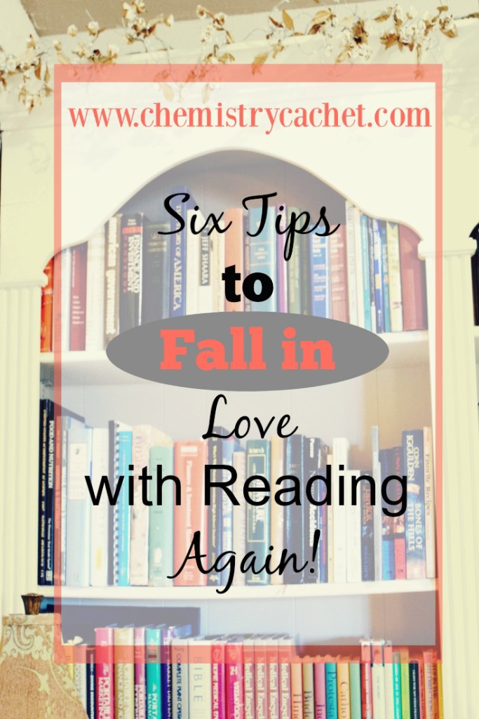 Six tips to fall in love with reading again that are totally achievable and for anyone to try! on chemistrycachet.com