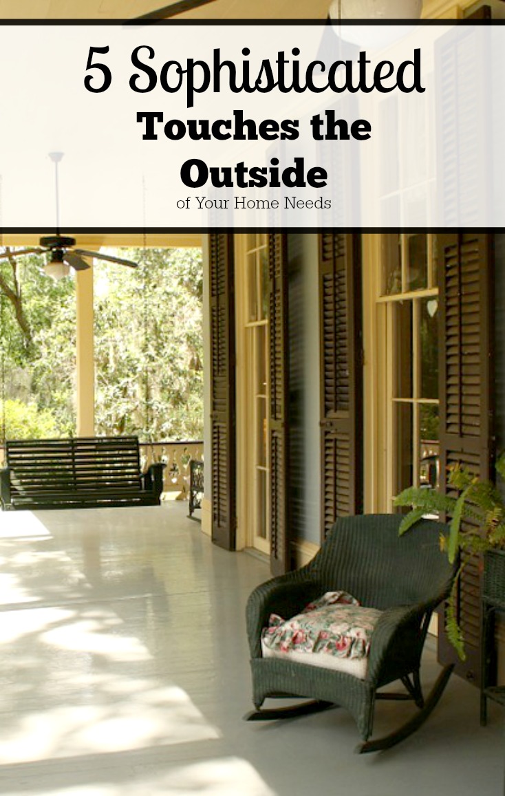 5 sophisticated touches the outside of your home needs on chemistrycachet.com