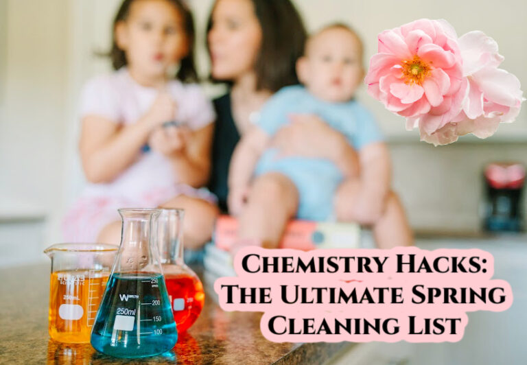 Chemistry Hacks for the Ultimate Spring Cleaning List with Homemade Recipes