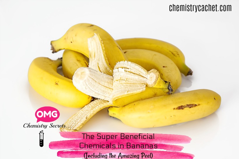 Chemistry Secrets: Beneficial Chemicals in Bananas (Including the Peel!)