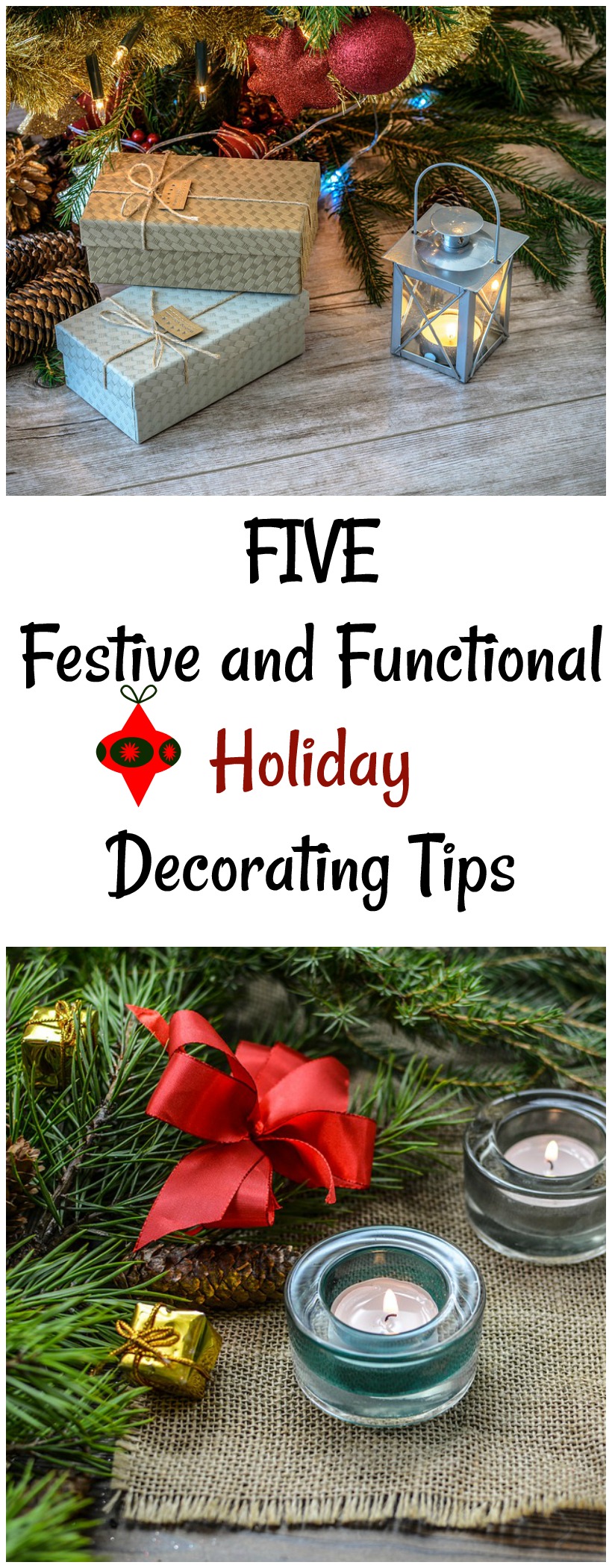 5 Festive and Functional Holiday Decorating Tips on chemistrycachet.com