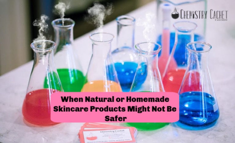 When Natural or Homemade Skincare Products Might Not Be Safer