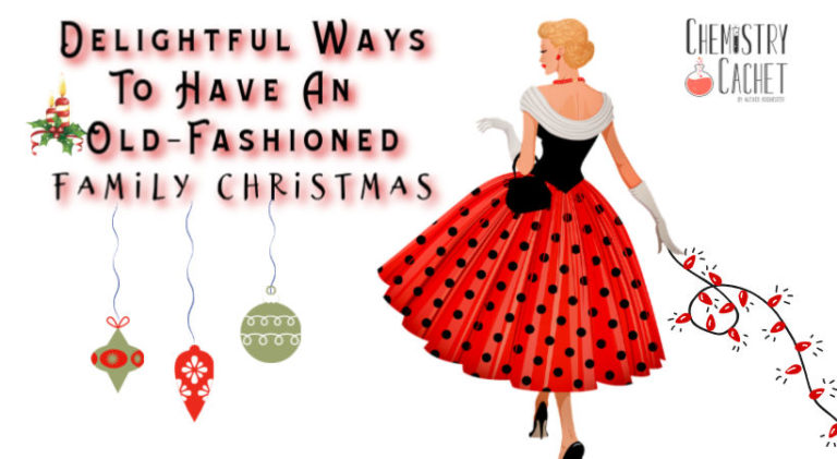 Delightful Ways to Have an Old-Fashioned Family Christmas