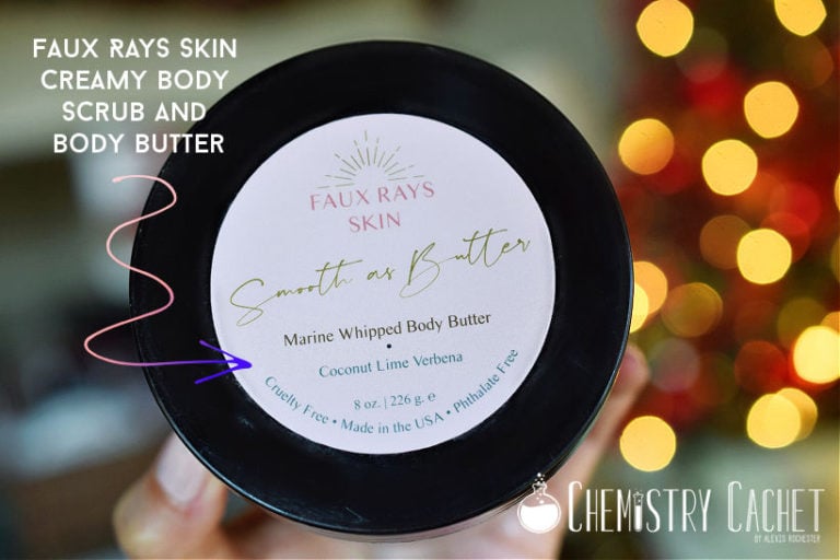 Faux Rays Skin Creamy Body Scrub and Body Butter on Chemistry Cachet
