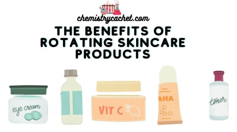 The Benefits Of Rotating Skin Care Products