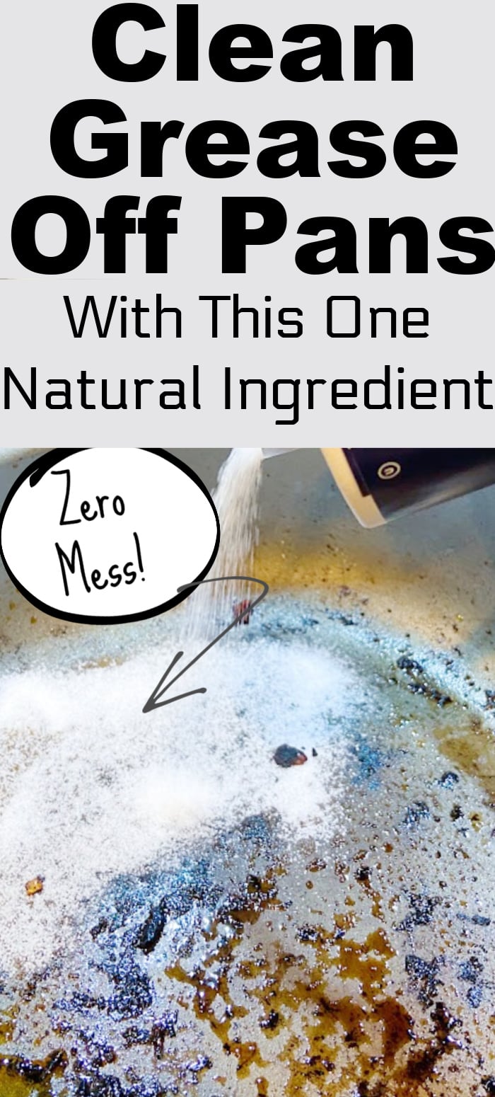 clean grease off pans with this one natural ingredient. Zero mess too