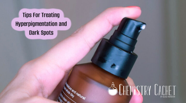 Tips For Treating Hyperpigmentation and Dark Spots