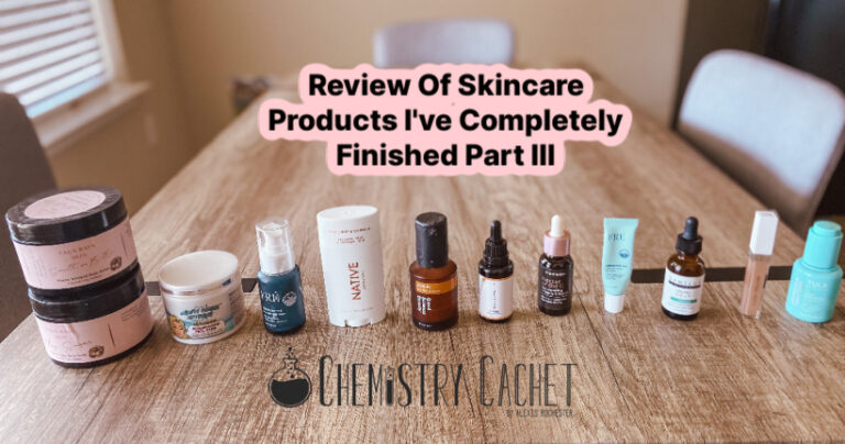 Review Of Skincare Products I’ve Completely Finished Part III