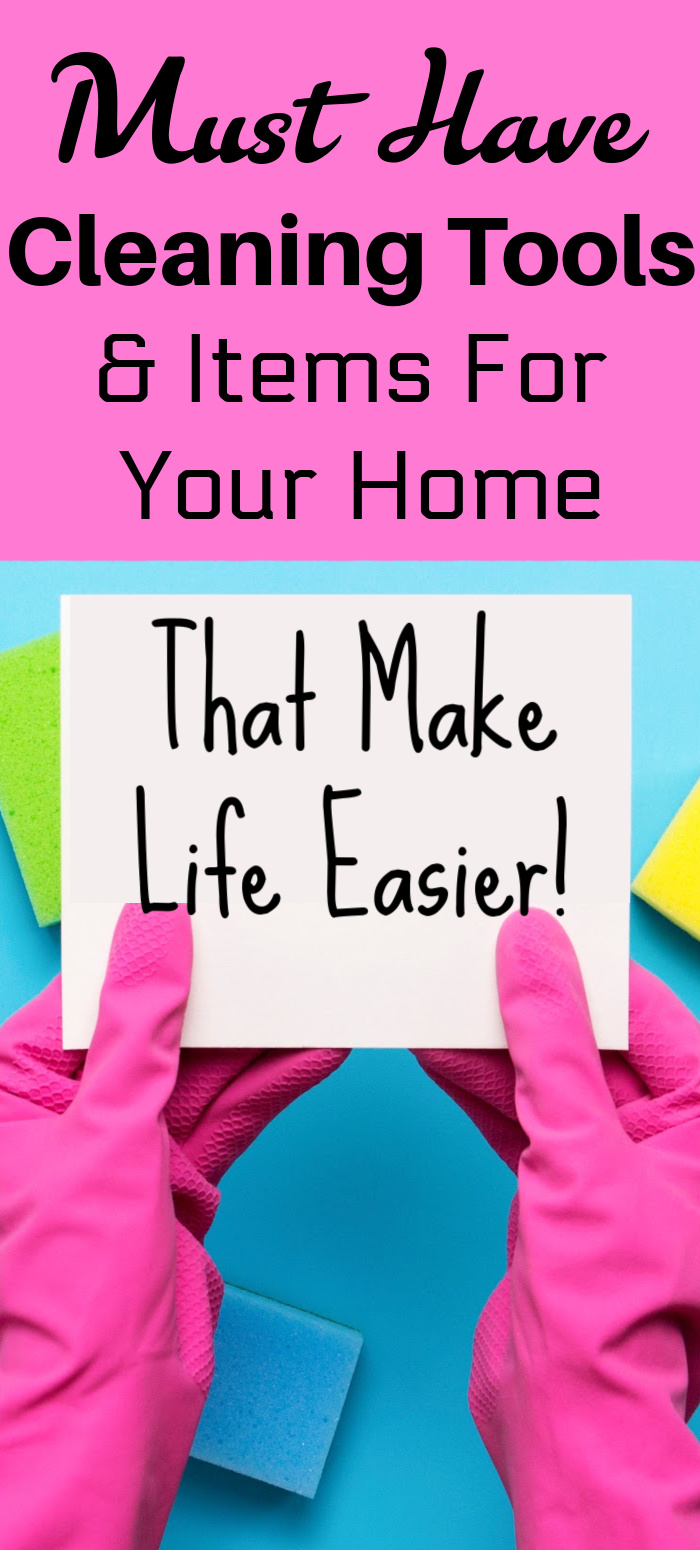Must Have Cleaning Tools and Items For Your Home That Make Life Easier!