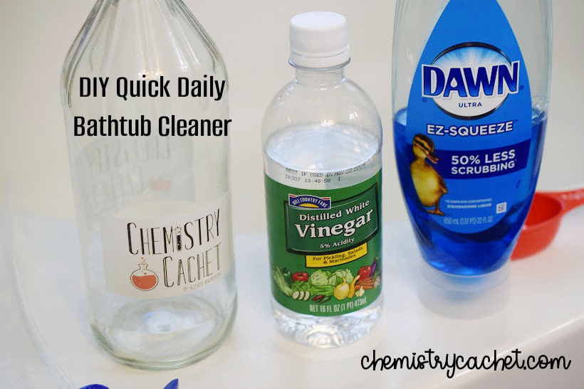 DIY Quick Daily Bathtub Cleaner - Chemistry Cachet