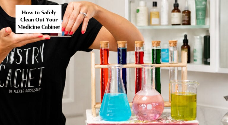 How To Safely Clean Out Your Medicine Cabinet (You Can Tackle This Now!)