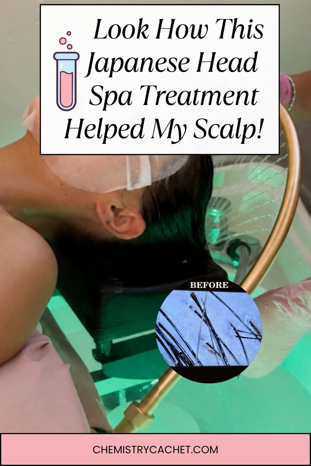 I Tried a Japanese Head Spa as a Chemist—Look at My Scalp Before & After